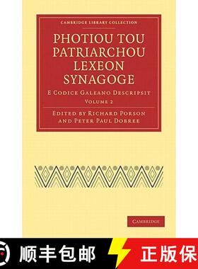 【3-4周达】Photiou Tou Patriarchou Lexeon Synagoge: E Codice Galeano Descripsit [9781108016506]