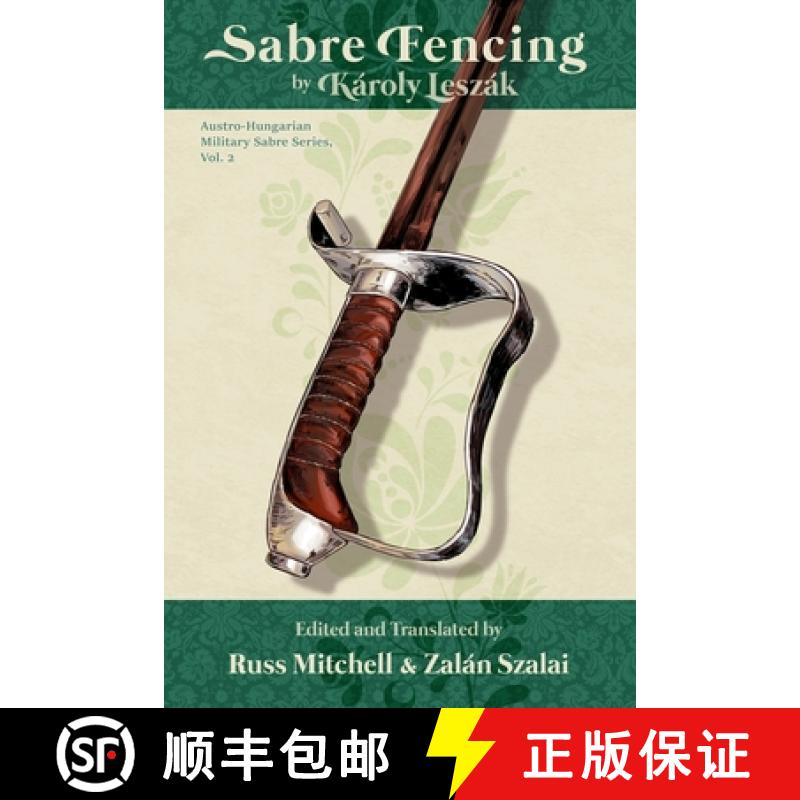 【2-3周达】Sabre Fencing: by Károly Leszák [9798695368253]
