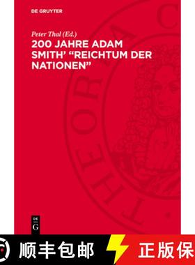 预订 200 Jahre Adam Smith' Reichtum Der Nationen: Internationales Kolloquium Vom 30.9. Bis 1. 10. 197... [9783112779729]