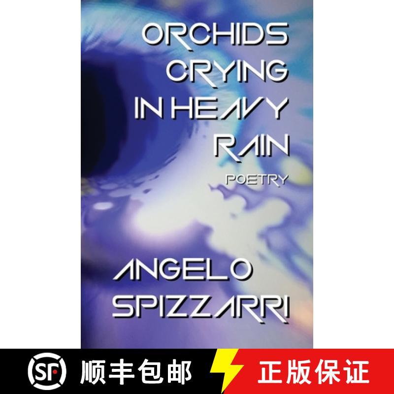 【3-4周达】Orchids Crying In Heavy Rain: Poetry [9798986900001]