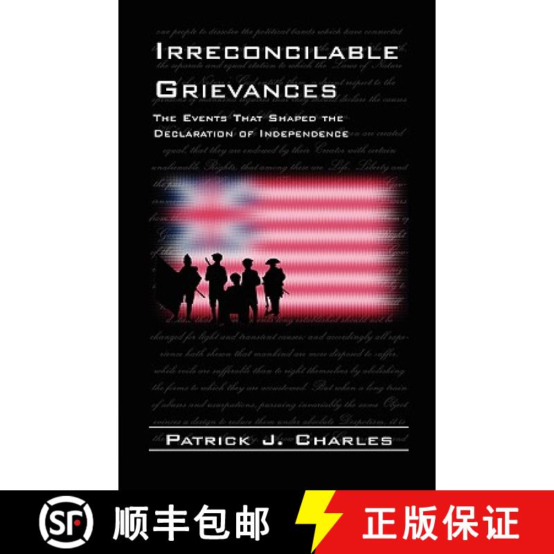 【2-3周达】Irreconcilable Grievances: The Events That Shaped the Declaration of Independence [9780788445668]