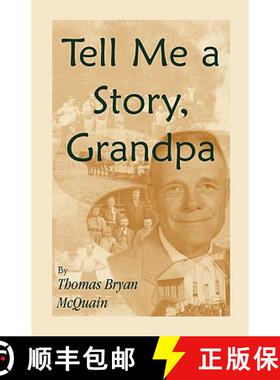 【3-4周达】Tell Me a Story Grandpa: West Virginia Stories About Farm Life, One-Room Schools, Logging,... [9780788446832]
