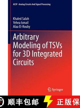 【3-4周达】Arbitrary Modeling of Tsvs for 3D Integrated Circuits [9783319374970]