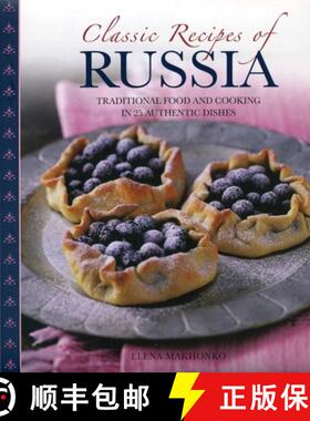 【3-4周达】Classic Recipes of Russia: Traditional Food and Cooking in 25 Authentic Dishes [9780754827689]