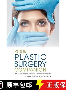 【3-4周达】Your Plastic Surgery Companion: A Consumer's Guide to Facial Plastic Surgery [9781939337085]