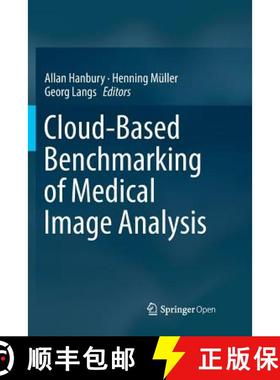【3-4周达】Cloud-Based Benchmarking of Medical Image Analysis [9783319842073]