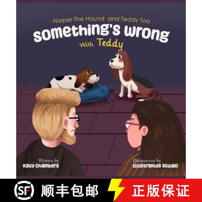 【3-4周达】Harper the Hound and Teddy Too: Something's Wrong with Teddy [9798988814238]