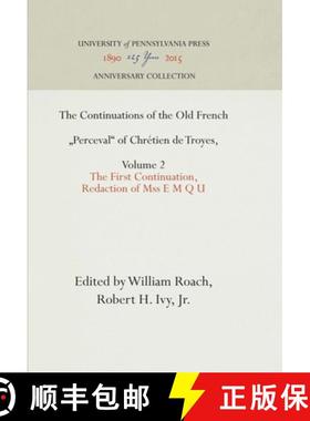 【3-4周达】The Continuations of the Old French Perceval of Chretien de Troyes, Volume 2 : The First C... [9781512812459]