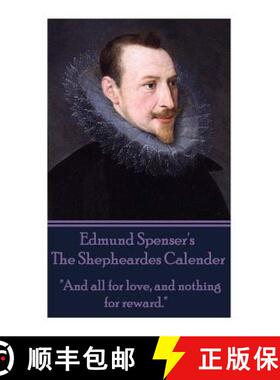 【3-4周达】Edmund Spenser - The Shepheardes Calender: And all for love, and nothing for reward. [9781783945429]