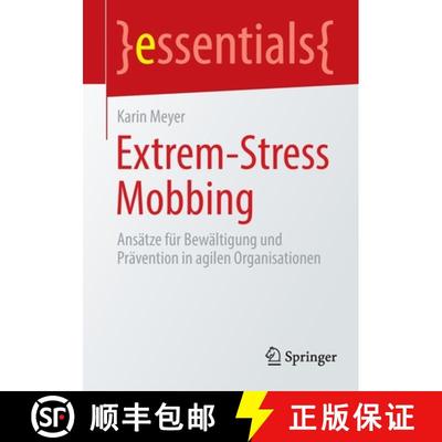 【3-4周达】Extrem-Stress Mobbing : Ansätze für Bewältigung und Prävention in agilen Organisatione... [9783662668085]