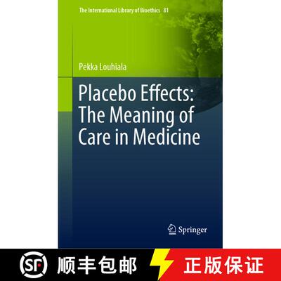【3-4周达】Placebo Effects: The Meaning of Care in Medicine [9783030273279]