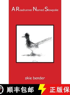 预订 A Roadrunner Named Slowpoke: There is no beginning there is no end there is only continuum [9798218128241]