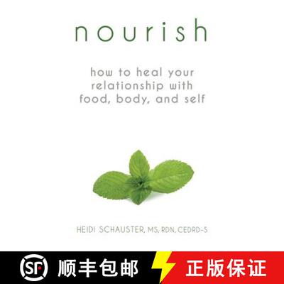 【3-4周达】Nourish: How to Heal Your Relationship with Food, Body, and Self [9780999512005]