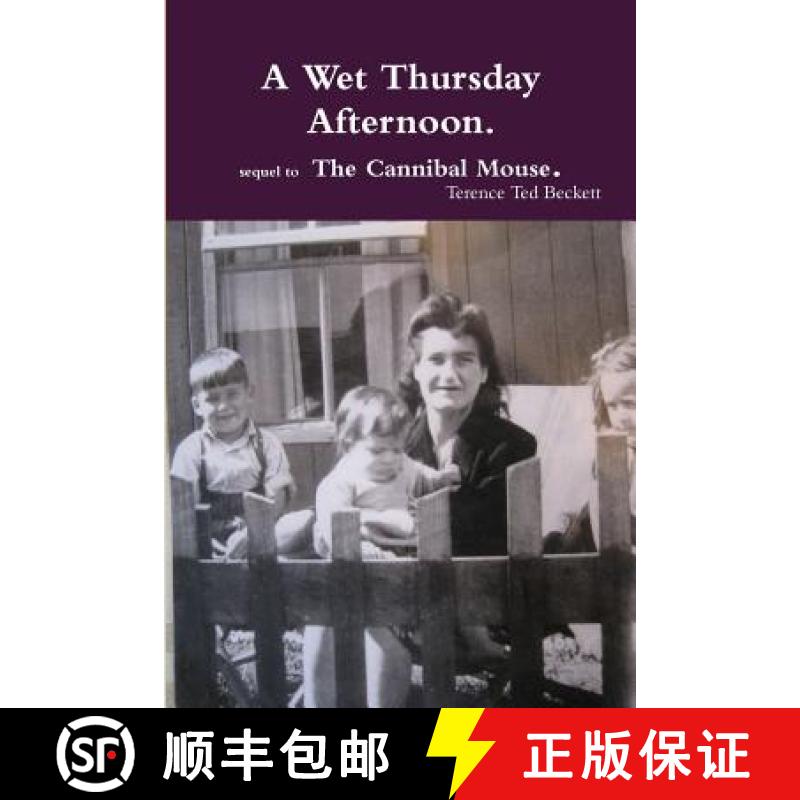 【3-4周达】A Wet Thursday Afternoon. sequel to The Cannibal Mouse. [9781326949372]