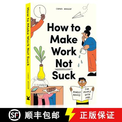 现货 明天又要上班了 How to Make Work Not Suck: Honest Advice for People with Jobs [9780857829023]