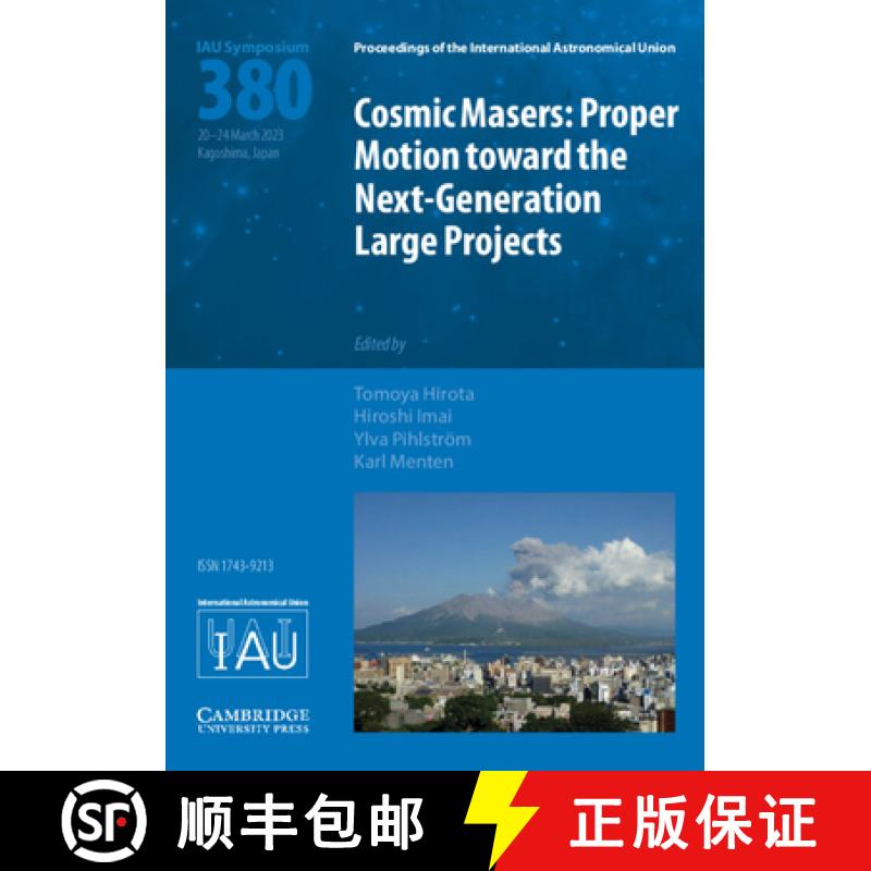 【3-4周达】Cosmic Masers (Iau S380): Proper Motion Toward the Next-Generation Large Projects [9781009398923]