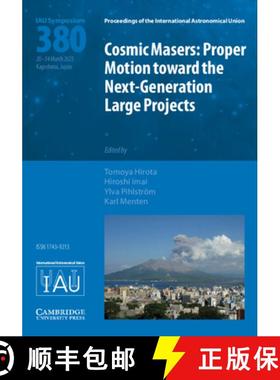 【3-4周达】Cosmic Masers (Iau S380): Proper Motion Toward the Next-Generation Large Projects [9781009398923]