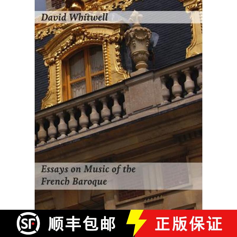 【3-4周达】Essays on Music of the French Baroque: Philosophy and Performance Practice [9781936512843]