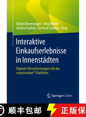 【3-4周达】Interaktive Einkaufserlebnisse in Innenstädten : Digitale Dienstleistungen mit der smartm... [9783662658130]