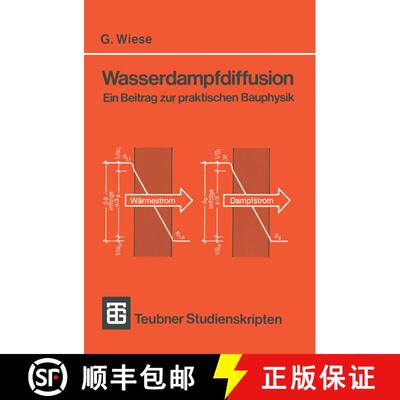【3-4周达】Wasserdampfdiffusion: Ein Beitrag zur praktischen Bauphysik (2., neubearb. und erw. Auflag... [9783519100669]