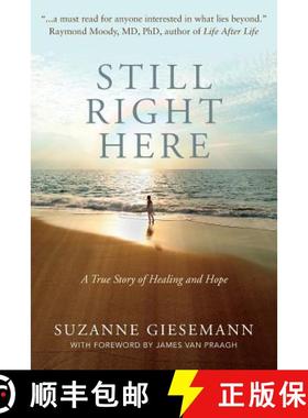 预订 Still Right Here: A True Story of Healing and Hope [9780983853947]