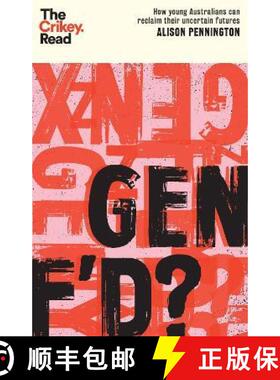 【3-4周达】Gen F'd?: How Young Australians Can Reclaim Their Uncertain Futures [9781743799215]