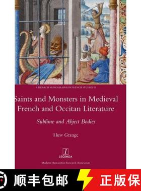 预订 Saints and Monsters in Medieval French and Occitan Literature: Sublime and Abject Bodies [9781781884898]