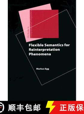 预订 Flexible Semantics for Reinterpretation Phenomena [9781575865027]