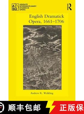 【3-4周达】English Dramatick Opera, 1661-1706 [9781138696549]