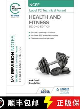 【3-4周达】My Revision Notes: NCFE Level 1/2 Technical Award in Health and Fitness, Second Edition [9781398376267]