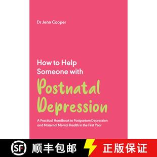 【3-4周达】How to Help Someone with Post Natal Depression: A Practical Handbook to Post-Partum Depres... [9781837962648]