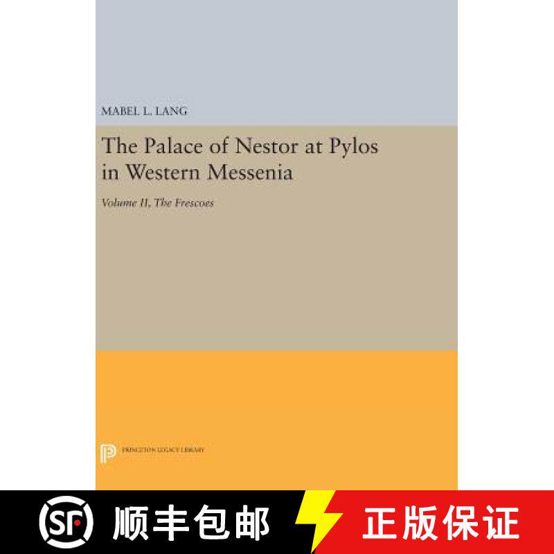 【3-4周达】The Palace of Nestor at Pylos in Western Messenia, Vol. II: The Frescoes [9780691648941]