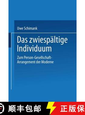 【3-4周达】Das Zwiespältige Individuum: Zum Person-Gesellschaft-Arrangement Der Moderne [9783810034694]