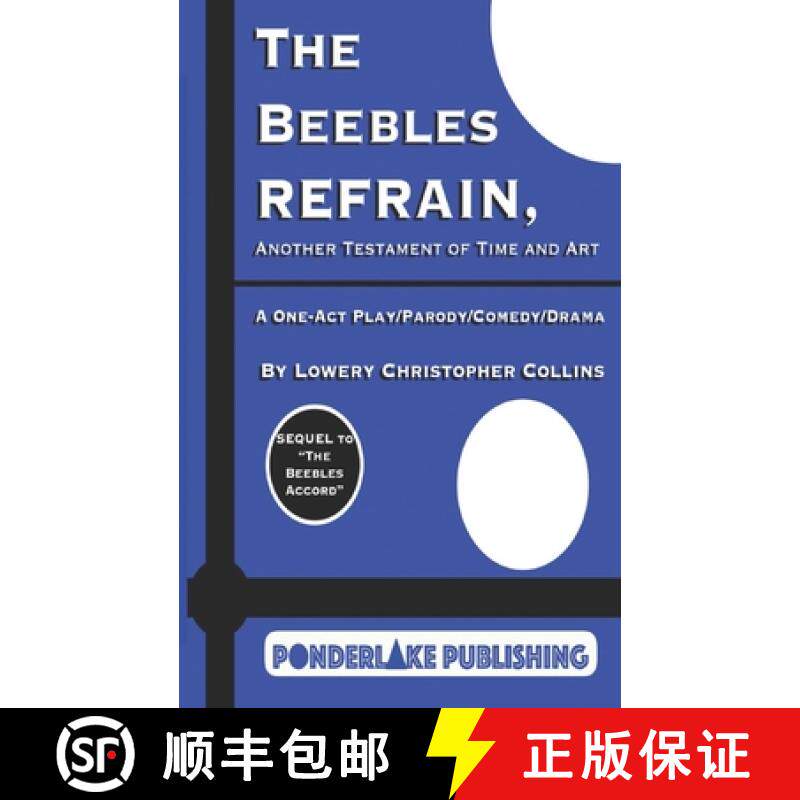 预订 The Beebles Refrain: Another Testament of Time and Art [9780999224120]