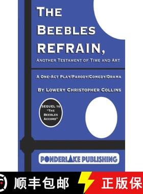 预订 The Beebles Refrain: Another Testament of Time and Art [9780999224120]