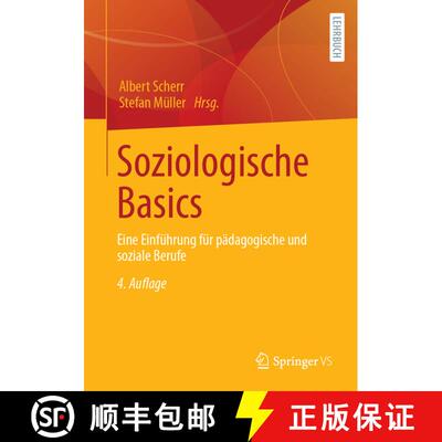 【3-4周达】Soziologische Basics: Eine Einführung für pädagogische und soziale Berufe (4., erw. u. ... [9783658485559]