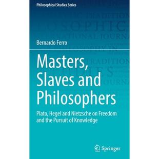 4周达 9783030904043 ... Philosophers Pursuit Nietzsche Slaves and Plato Masters the Hegel Freedom