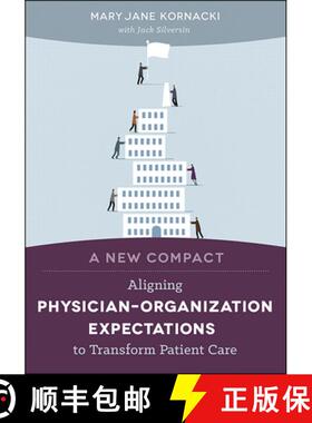 预订 A New Compact: Aligning Physician-Organization Expectations to Transform Patient Care [9781567937039]