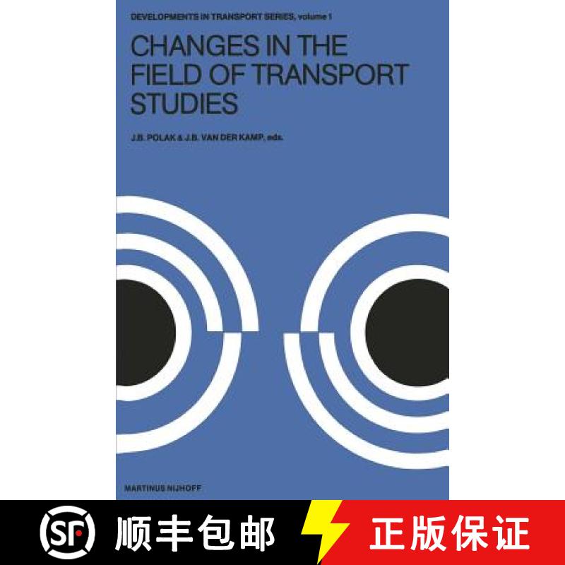 【3-4周达】Changes in the Field of Transport Studies: Essays on the Progress of Theory in Relation to... [9789400993082]