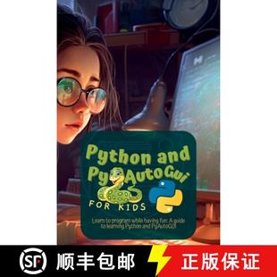 预订 Program Guide While Having for Learn and... 9781804343036 Pyautogui Kids Fun Learning and Python