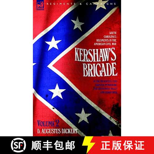 【3-4周达】精装 Kershaw's Brigade - volume 2 - South Carolina's Regiments in the American Civil War -... [9781846771101]