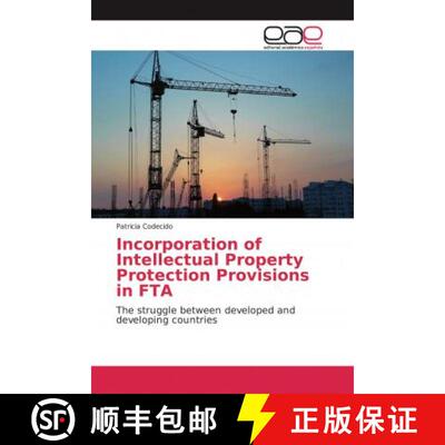 预订 Incorporation of Intellectual Property Protection Provisions in FTA [9786139401840]
