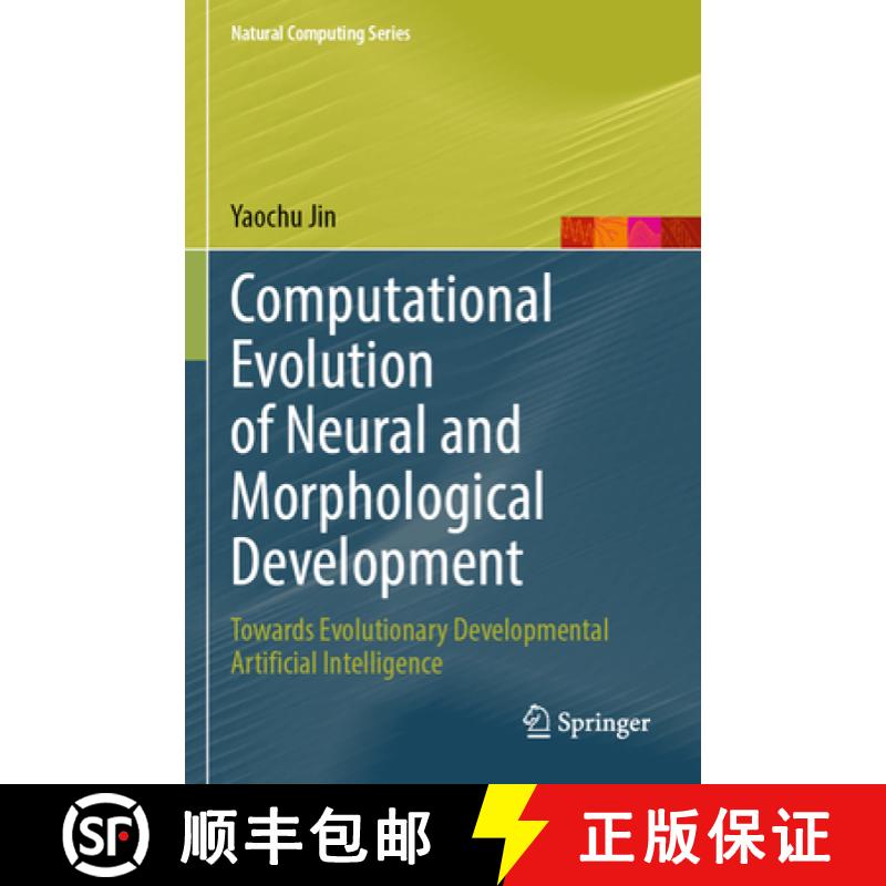 【3-4周达】Computational Evolution of Neural and Morphological Development: Towards Evolutionary Deve... [9789819918560]