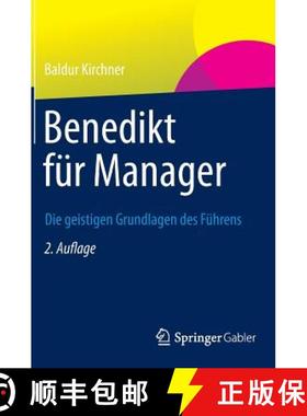 【3-4周达】Benedikt für Manager : Die geistigen Grundlagen des Führens (2. Aufl. 2012) [9783834941930]