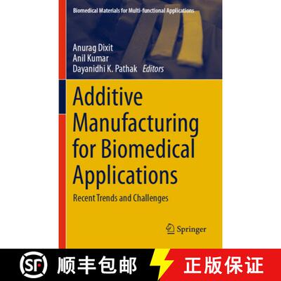 【3-4周达】Additive Manufacturing for Biomedical Applications: Recent Trends and Challenges [9789819754588]