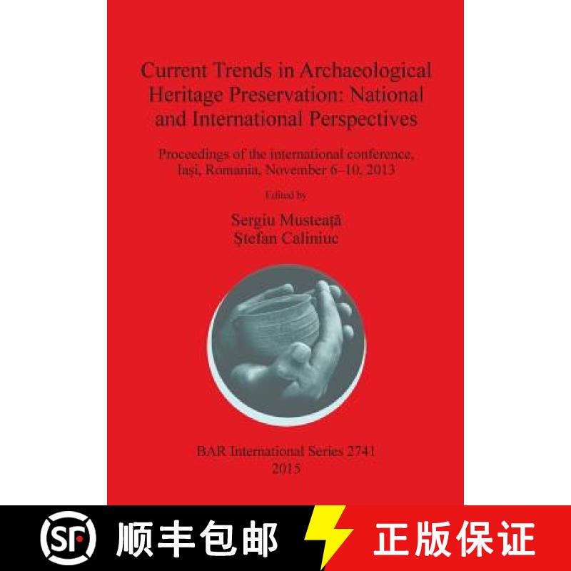 【2-3周达】Current Trends in Archaeological Heritage Preservation: National and International Perspec... [9781407314006]