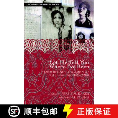 预订 Let Me Tell You Where I've Been: New Writing by Women of the Iranian Diaspora [9781557288202]