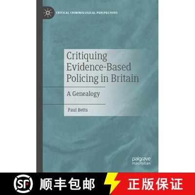 【3-4周达】精装 Critiquing Evidence-Based Policing in Britain : A Genealogy [9783031592935]