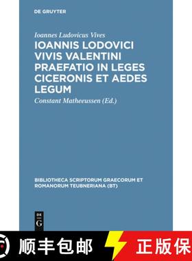 预订 Ioannis Lodovici Vivis Valentini Praefatio in Leges Ciceronis Et Aedes Legum [9783598719363]