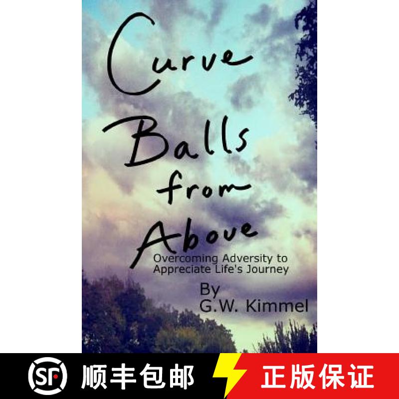 【3-4周达】Curve Balls from Above: Overcoming Adversity to Appreciate Life's Journey [9780615905020]